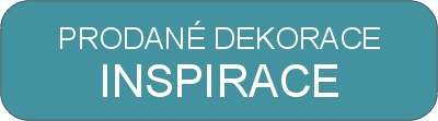 vstup do kategorie prodané dekorace - inspirace